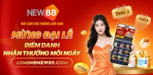 Điểm danh nhận thưởng mỗi ngày tại New88
